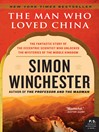 The man who loved China the fantastic story of the eccentric scientist who unlocked the mysteries of the Middle Kingdom